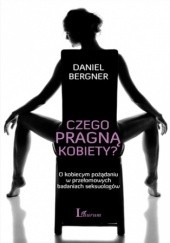 Okładka książki Czego pragną kobiety Daniel Bergner