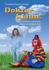 Okładka książki Doktor Klaun! Przemysław Paweł Grzybowski
