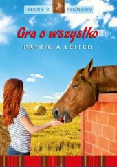 Okładka książki Gra o wszystko Patricia Leitch