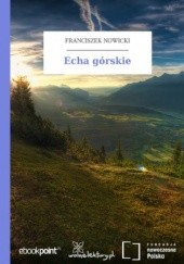 Okładka książki Echa górskie Franciszek Nowicki