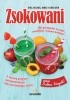 Okładka książki Zsokowani. 100 przepisów na soki, smoothies i zielone koktajle Amely Greeven,&nbsp;Eric Helms