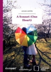 Okładka książki A Sonnet (One Heart) Adam Asnyk