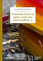 Okładka książki Niestatek (Oczy są ogień, czoło jest zwierciadłem...) Andrzej Morsztyn Jan