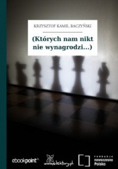 Okładka książki (Których nam nikt nie wynagrodzi...) Krzysztof Kamil Baczyński