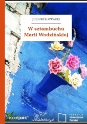 Okładka książki W sztambuchu Marii Wodzińskiej Juliusz Słowacki