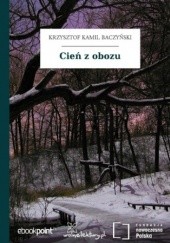 Okładka książki Cień z obozu Krzysztof Kamil Baczyński