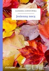 Okładka książki Jesienną nocą Kazimiera Zawistowska