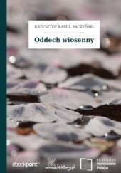Okładka książki Oddech wiosenny Krzysztof Kamil Baczyński