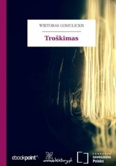Okładka książki Troškimas Wiktor Teofil Gomulicki