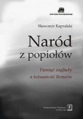 Okładka książki Naród z popiołów Sławomir Kapralski