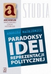 Okładka książki Paradoksy idei reprezentacji politycznej Andrzej Waśkiewicz (socjolog)