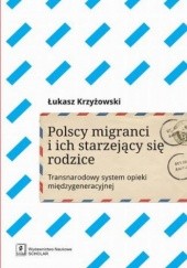 Okładka książki Polscy migranci i ich starzejący się rodzice Krzyżowski Łukasz