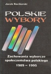 Okładka książki Polskie wybory Jacek Raciborski