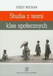 Okładka książki Studia z teorii klas społecznych Jerzy Kochan