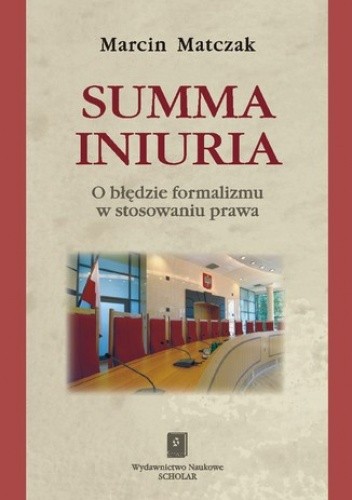Okładka książki Summa iniuria Marcin Matczak