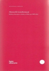 Akuszerki transformacji. Kobiety, literatura i władza w Polsce po 1989 roku