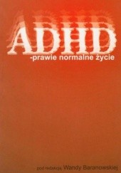 Okładka książki ADHD prawie normalne życie Wanda Baranowska