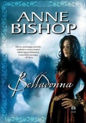 Okładka książki Belladonna Anne Bishop