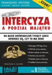 Okładka książki Intercyza a podział majątku. Prawdziwe historie, wnioski, opinie, porady Marcin Black, Newidea Natasha