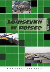 Okładka książki Logistyka w Polsce. Raport 2009 Ireneusz Fechner, Grzegorz Szyszka