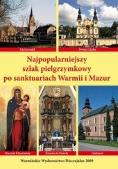Okładka książki Najpopularniejszy szlak pielgrzymkowy po sanktuariach Warmii i mazur Bielawny Krzysztof