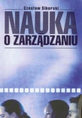 Okładka książki Nauka o zarządzaniu Czesław Sikorski