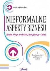 Okładka książki Nieformalne aspekty biznesu Andrzej Buszko