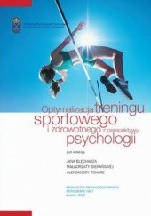 Optymalizacja treningu sportowego i zdrowotnego z perspektywy psychologii