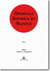 Okładka książki Opuscula Iaponica et Slavica Vol. 1 Iwanowski Marek