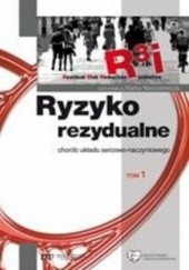 Okładka książki Ryzyko rezydualne- chorób układu sercowo naczyniowego, t.1 Marek Naruszewicz