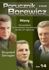 Okładka książki Porucznik Borewicz. Hieny. TOM 14 Krzysztof Szmagier