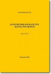 Okładka książki Słownik bibliograficzny języka polskiego Tom 2 (D-G) Jan Wawrzyńczyk