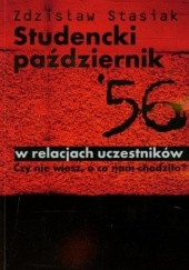Okładka książki Studencki październik 56 w relacjach uczestników Stasiak Zdzisław