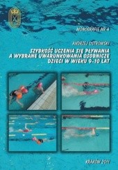 Okładka książki Szybkość uczenia się pływania a wybrane uwarunkowania osobnicze dzieci w wieku 9-10 lat Andrzej Ostrowski