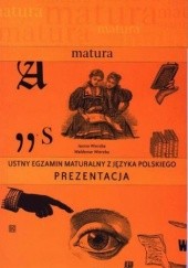 Okładka książki Ustny egzamin maturalny z języka polskiego. Prezentacja Iwona Wierzba, Waldemar Wierzba