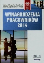 Okładka książki Wynagrodzenia pracowników 2014 Dróżdż Barbara, Monika Beliczyńska, Alicja Bobak, Długosz Justyna
