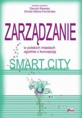Okładka książki Zarządzanie w polskich miastach zgodnie z koncepcją smart city Dorota Sikora-Fernandez, Danuta Stawasz