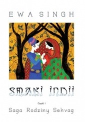 Okładka książki Smaki Indii Część 1 Saga Rodziny Sehvag Singh Ewa