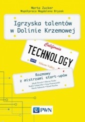 Okładka książki Igrzyska talentów w Dolinie Krzemowej Marta Zucker