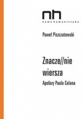 Okładka książki Znacze//nie wiersza. Apofazy Paila Celana Paweł Piszczatowski