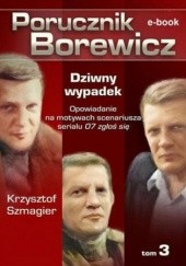 Okładka książki Porucznik Borewicz. Dziwny wypadek. Tom 3 Krzysztof Szmagier
