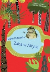 Okładka książki Żaba w Afryce. Wiersze dla dzieci Marek Dutkiewicz