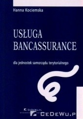 Okładka książki Usługa bancassurance dla jednostek samorządu terytorialnego Hanna Kociemska