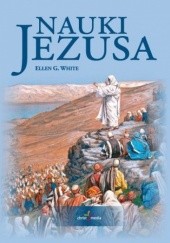 Okładka książki Nauki Jezusa. Wersja do studium Gould White Ellen