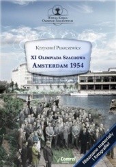Okładka książki XI Olimpiada Szachowa - Amsterdam 1954 Puszczewicz Krzysztof