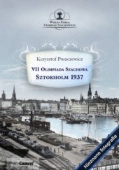 Okładka książki VII Olimpiada Szachowa - Sztokholm 1937 Puszczewicz Krzysztof