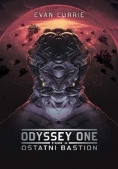 Okładka książki Odyssey One. Tom 3. Ostatni bastion Evan Currie