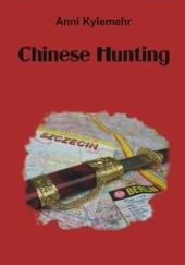 Okładka książki Chinese Hunting Anni Kylemehr
