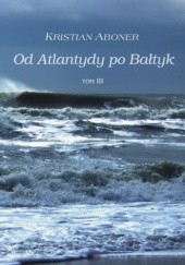 Okładka książki Od Atlantydy po Bałtyk Kristian Aboner