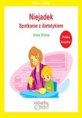 Okładka książki Niejadek. Spotkanie z dietetykiem Anna Wrona
